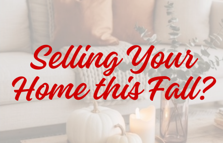 Selling Your Home This Fall?