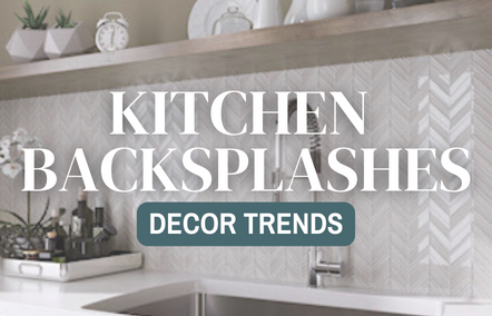 Décor Trends for a Stylish Home - Kitchen Backsplash